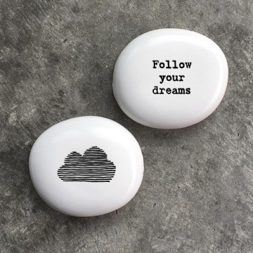 Porcelain Pebble | Cloud | Follow dreams